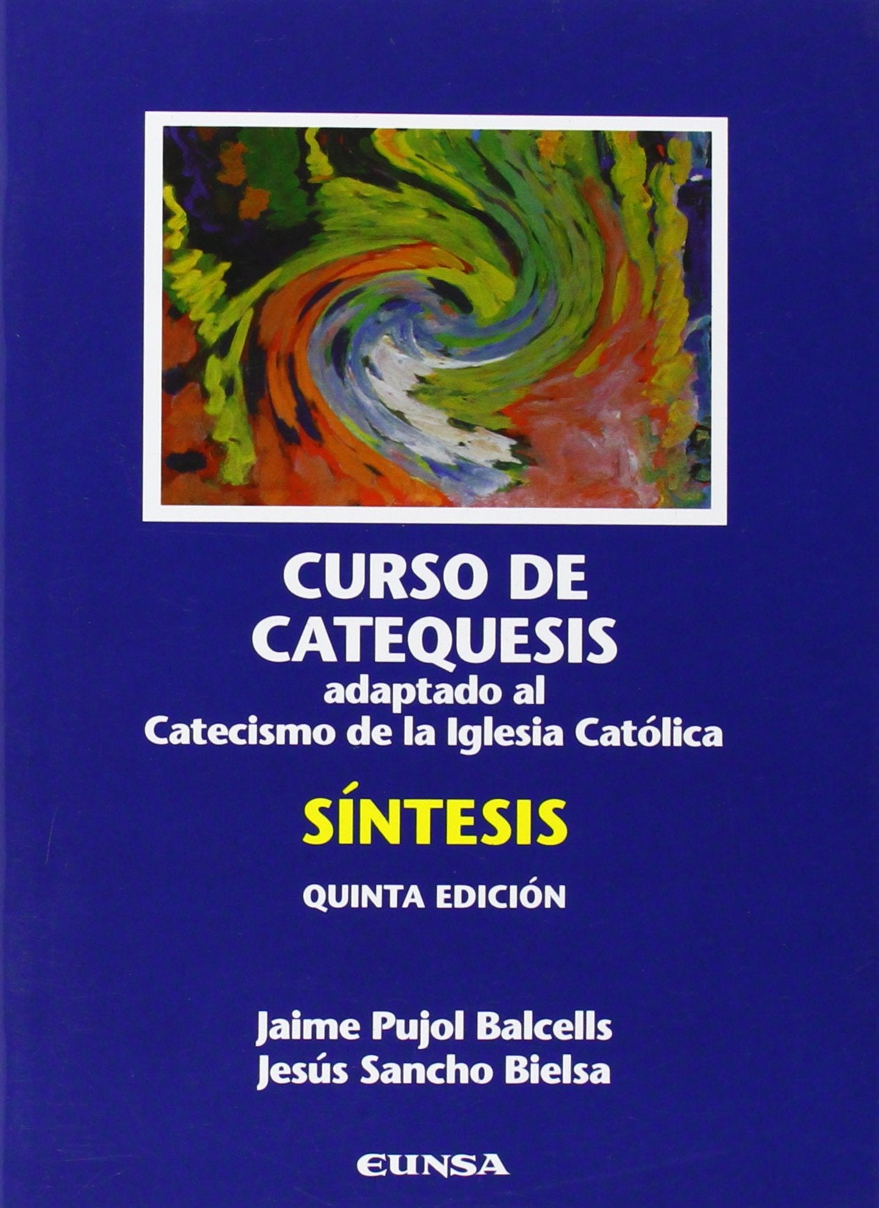 Curso de catequesis: adaptado al nuevo catecismo de la Iglesia católica : síntesis book