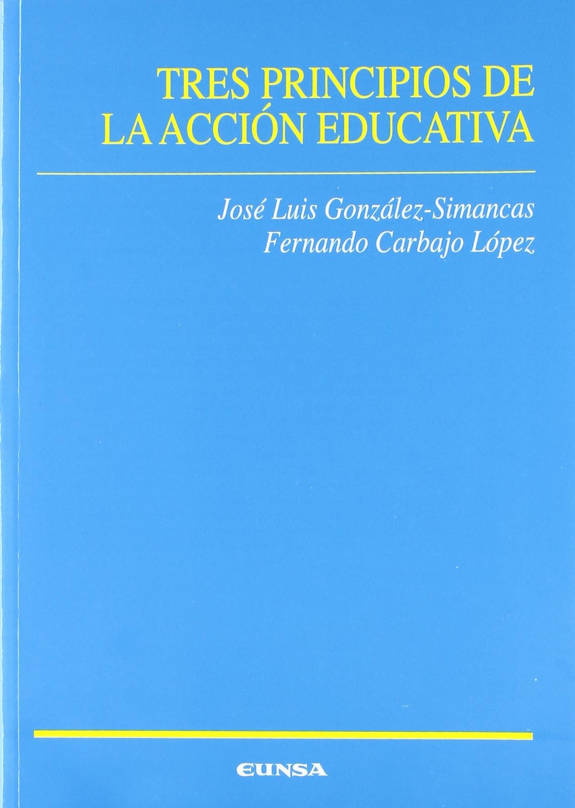 Tres principios de la acción educativa book