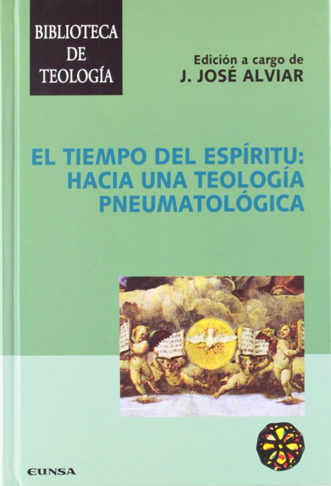 El tiempo del espíritu : hacia una teología pneumatológica: Hacia Una Teologia Pneumatologica (Biblioteca de teología, Band 31) Social Sciences