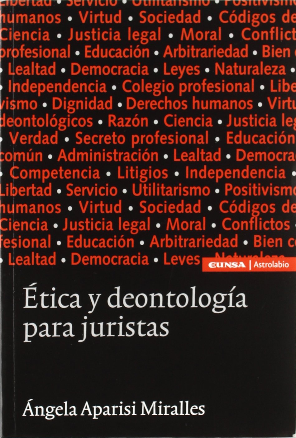 Ética y deontología para juristas (Astrolabio) Law