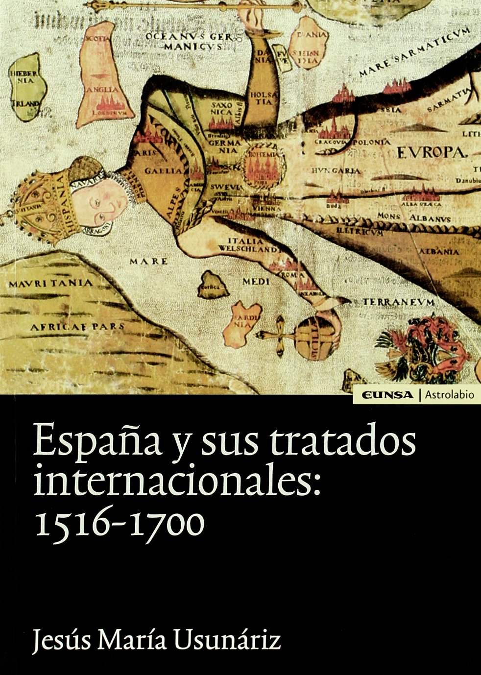 España y los tratados internacionales, 1516-1700 (Astrolabio) Philosophy