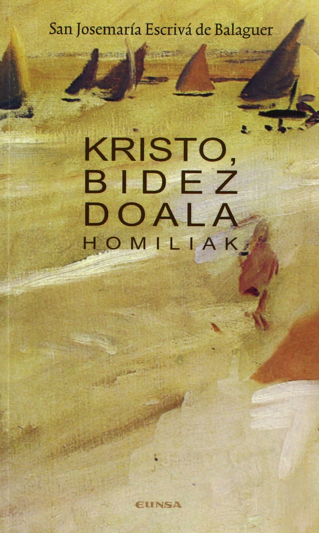 Kristo, bidez doala, homiliak Books