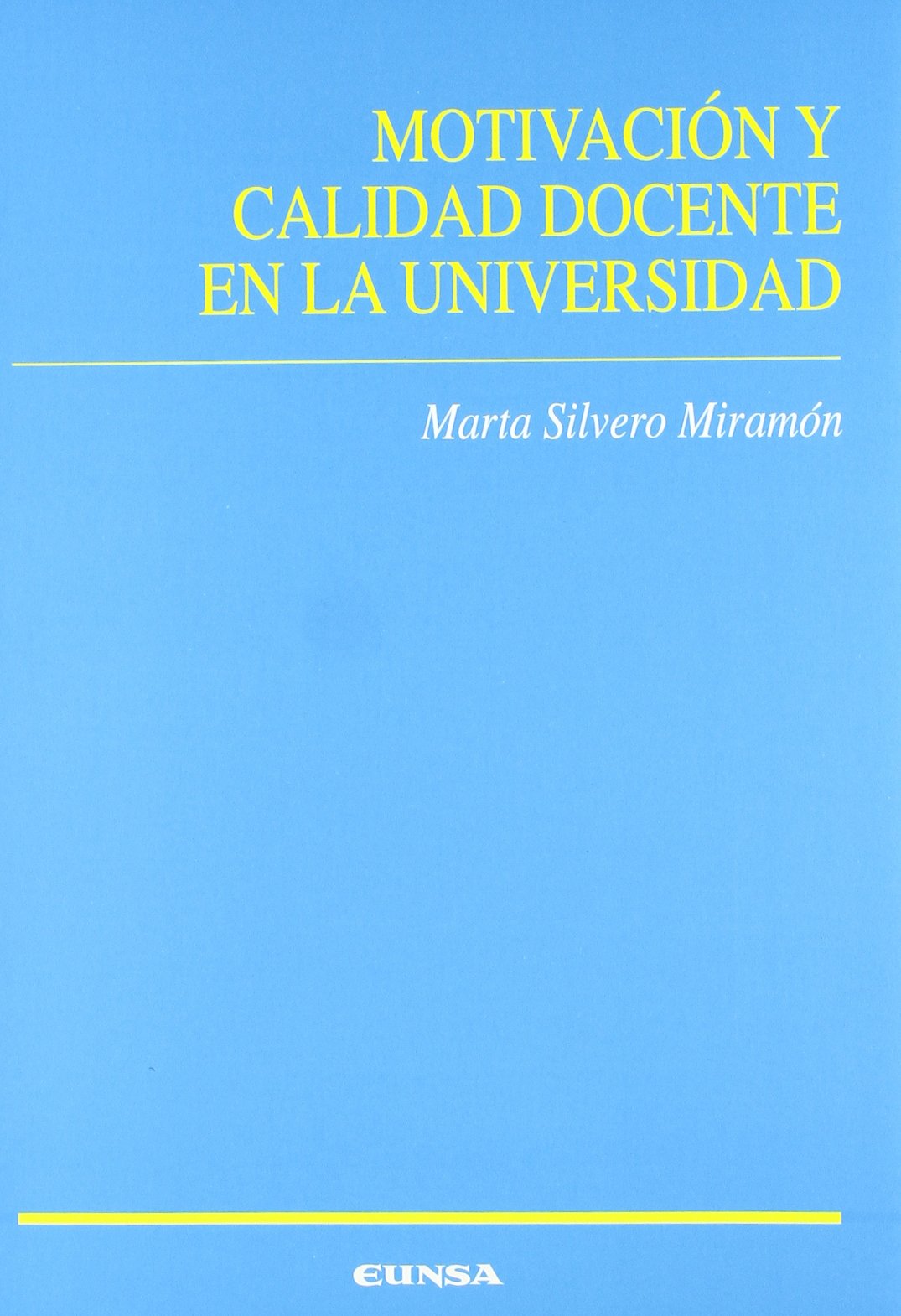 Motivación y calidad docente en la universidad (Ciencias de la educación) Study Guides