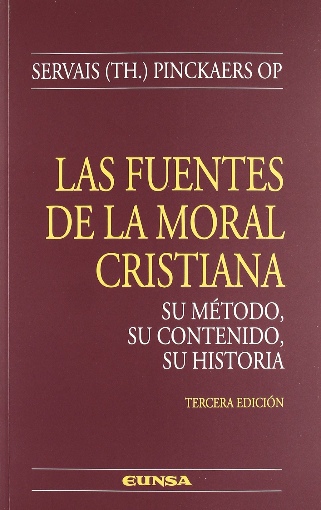 las fuentes de la moral cristiana, su método, su contenido, su historia (Colección teológica) Social Sciences