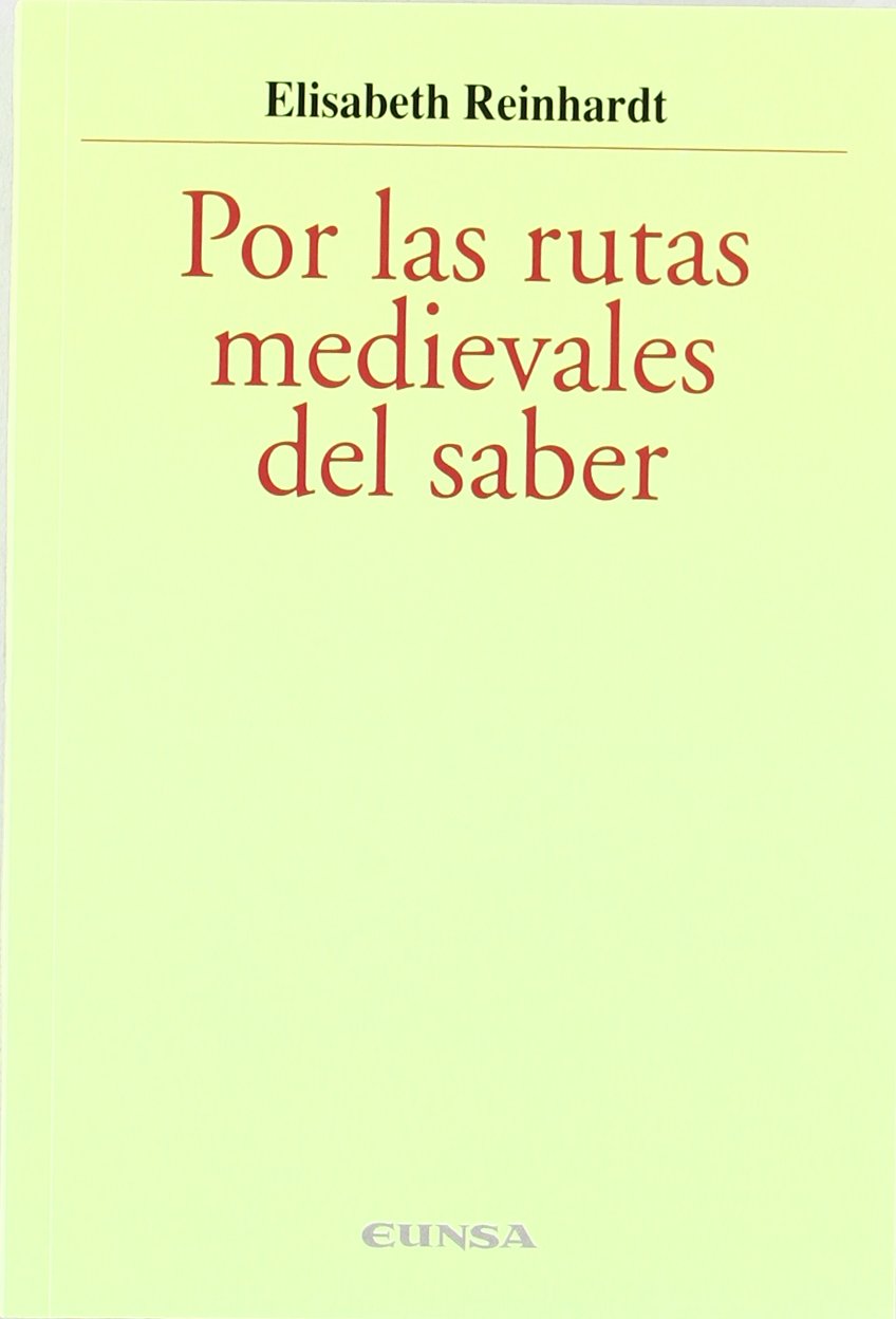 Por las rutas medievales del saber (Colección Historia de la Iglesia, Band 37) Philosophy