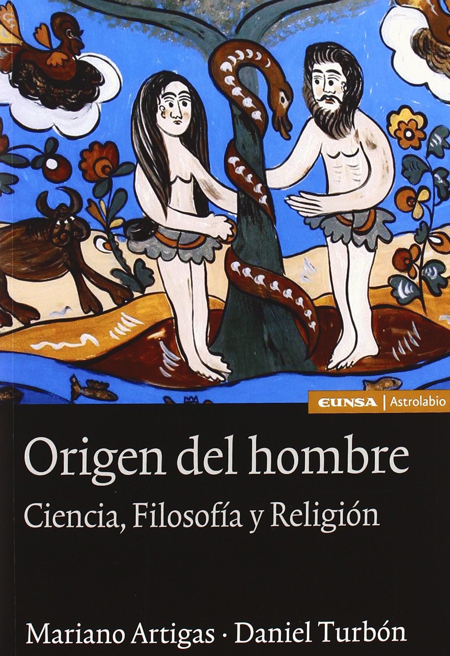 El origen del hombre : ciencia, filosofía y religión Learning & Reference