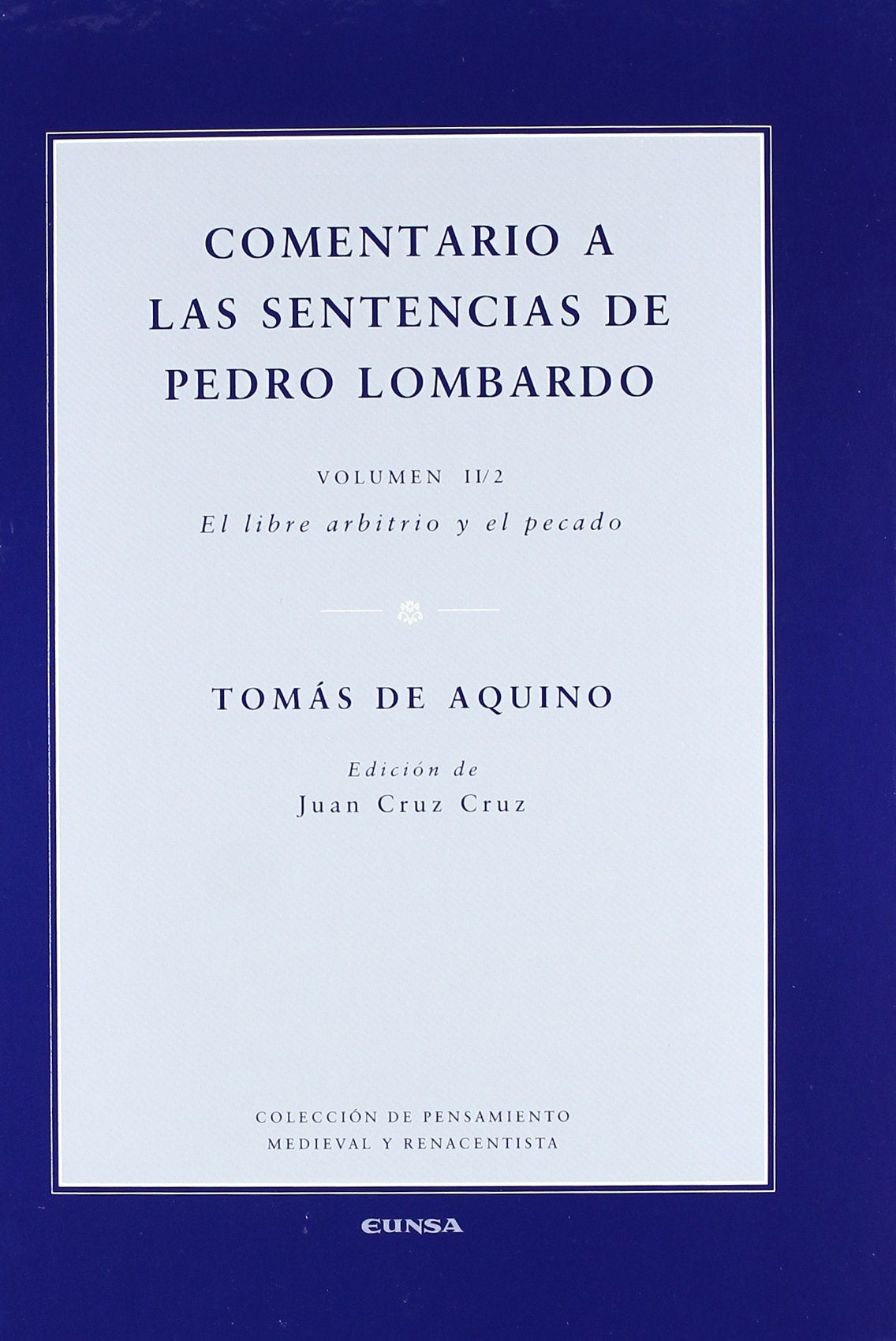 Comentario a las sentencias de Pedro Lombardo: El libre arbitrio y el pecado (Colección de pensamiento medieval y renacentista) Law