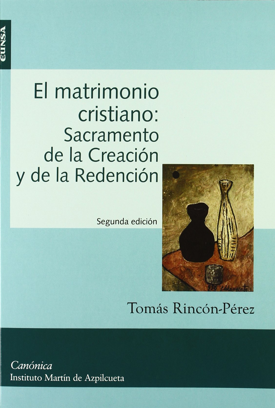 Estudios canónicos: El matrimonio cristiano : sacramento de la creación y de la redención Social Sciences