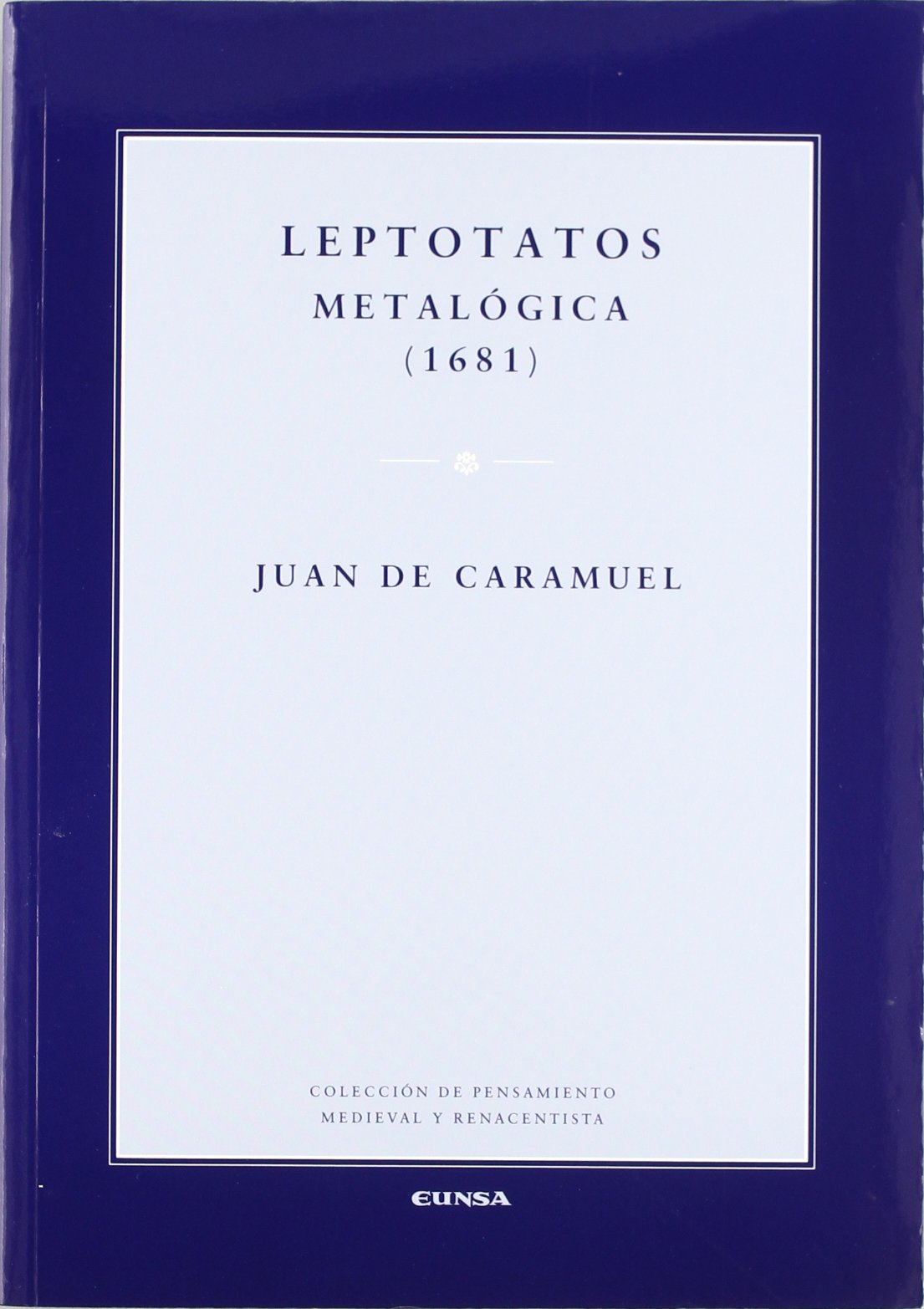 Leptotatos : metologica (1681) (Colección de pensamiento medieval y renacentista) Philosophy