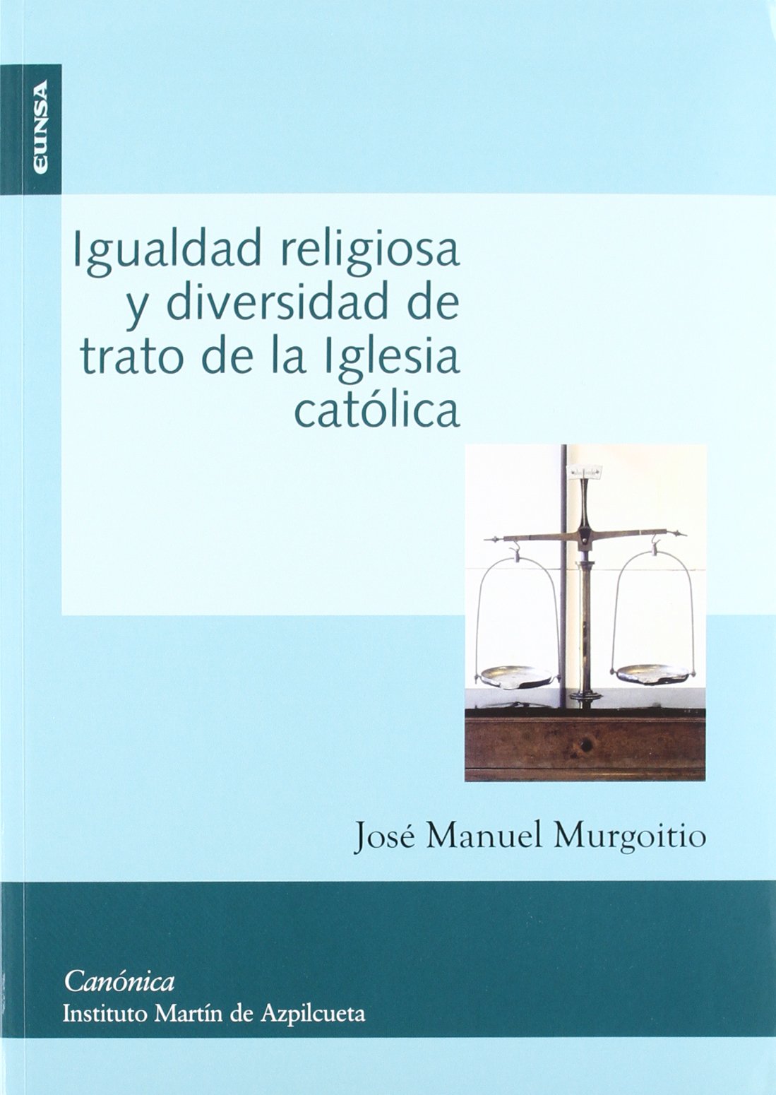 Igualdad religiosa y diversidad de trato de la Iglesia católica (Colección canónica) Social Sciences