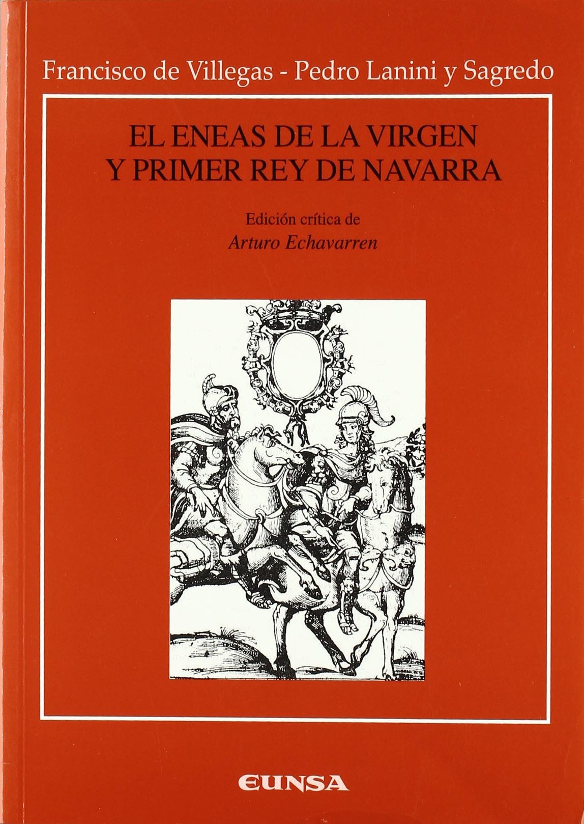 El Eneas de la Virgen y el primer Rey de Navarra (Anejos de RILCE) Books