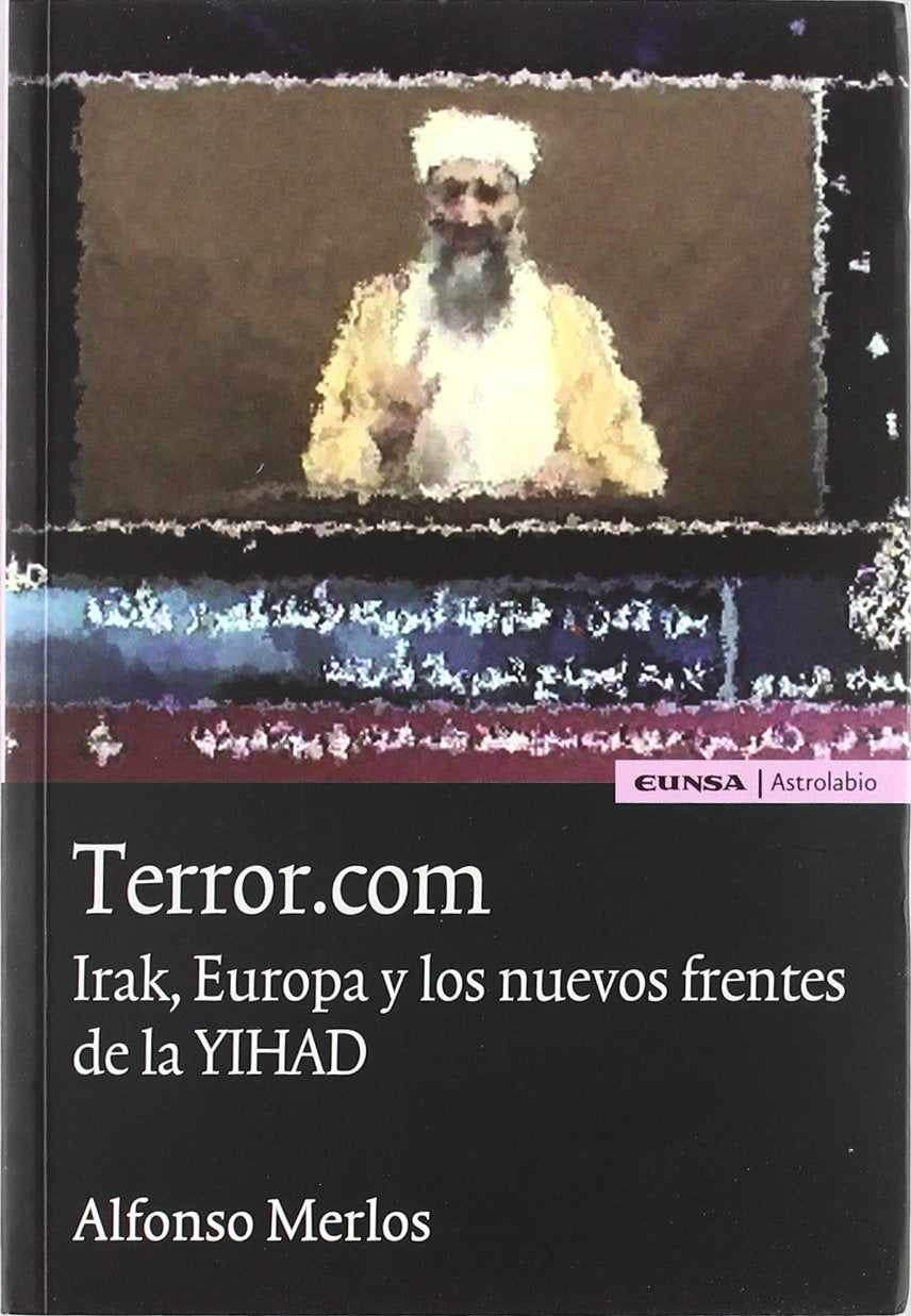 Terror.com : Irak, Europa y los nuevos frentes de la yihad (Astrolabio) Philosophy