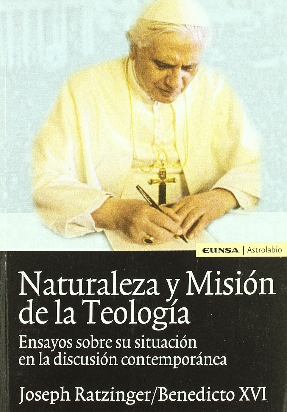 Naturaleza y misión de la teología : ensayos sobre su situación en la discusión contemporánea (Astrolabio) Books