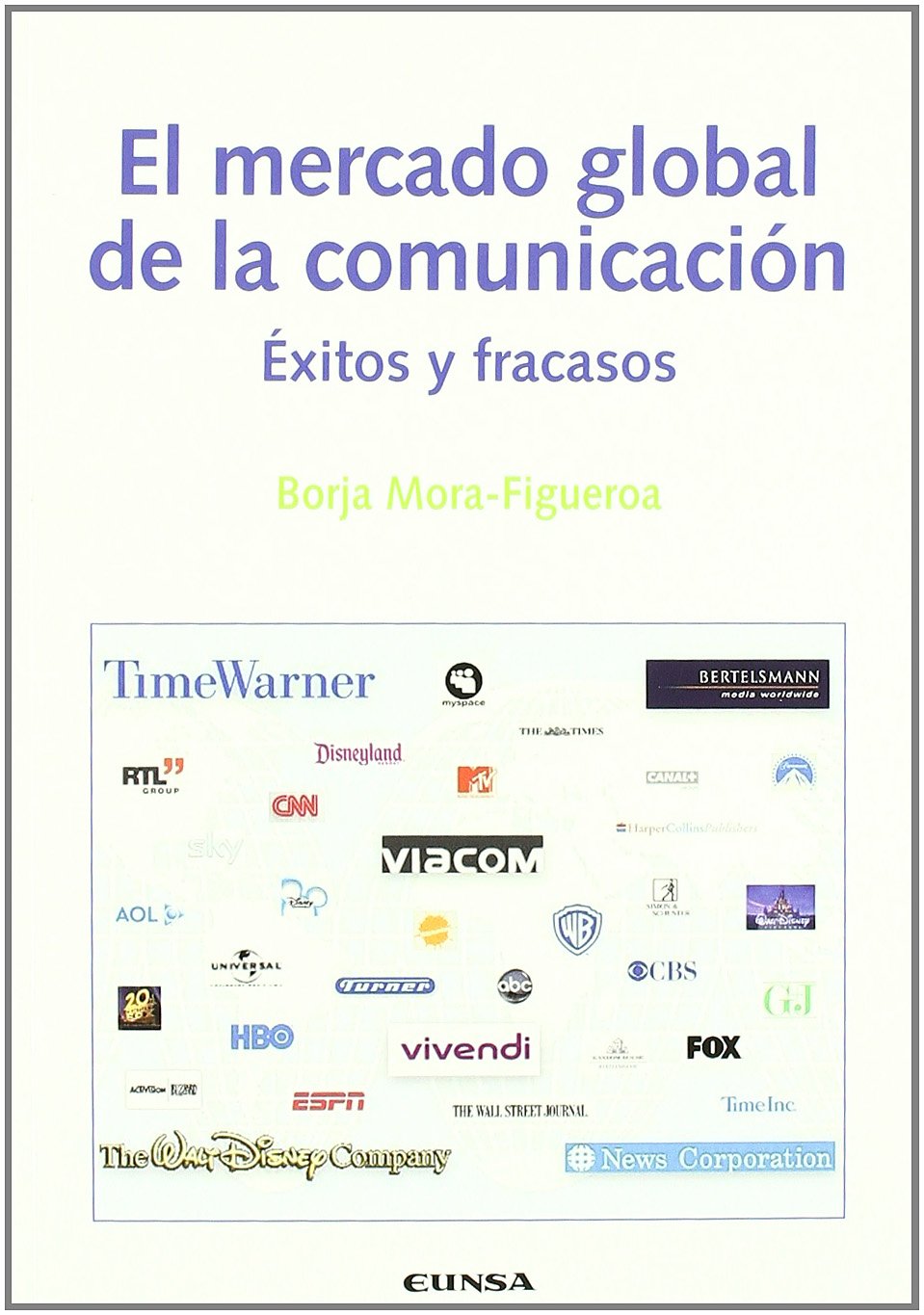 El mercado global de la comunicación : éxitos y fracasos Social Sciences