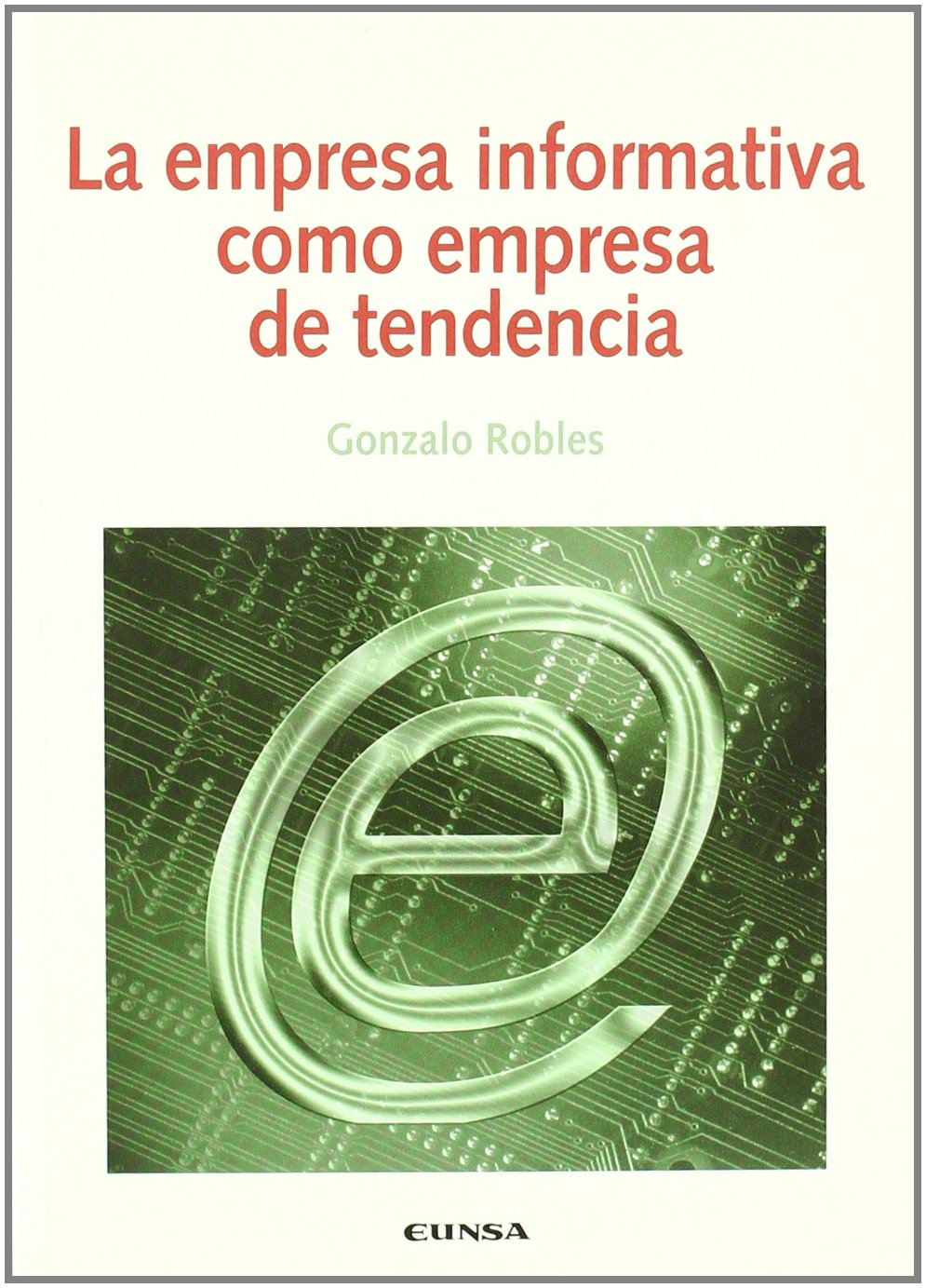 La empresa informativa como empresa de tendencia (Comunicación) Media & Communication