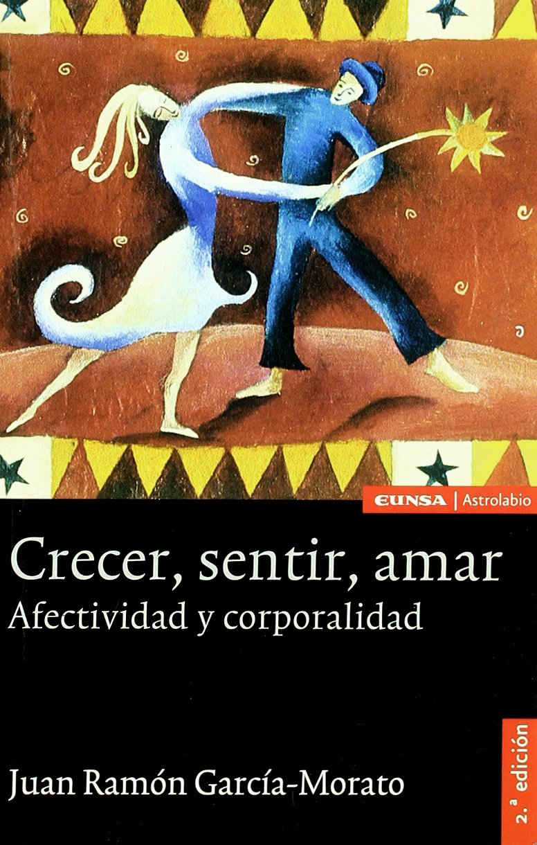 Crecer, sentir, amar : afectividad y corporalidad (Astrolabio, Band 320) Medicine