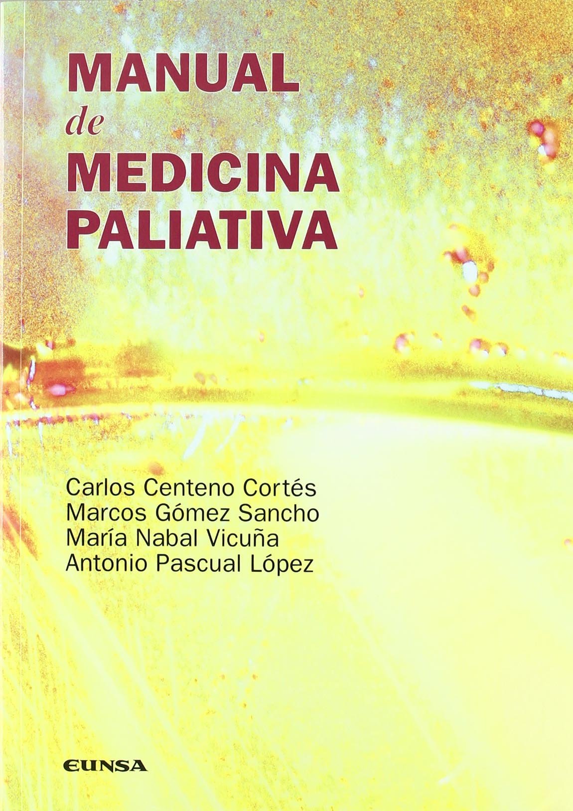 Manual de medicina paliativa (Libros de medicina) Medicine