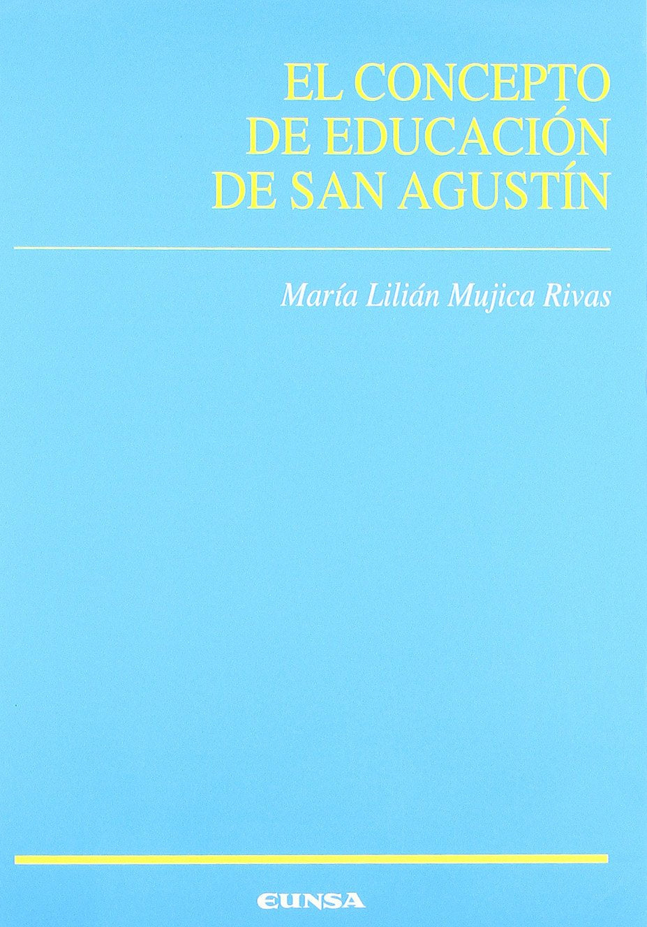 CONCEPTO DE EDUCACION DE SAN AGUSTIN,EL (Ciencias de la educación) Learning & Reference