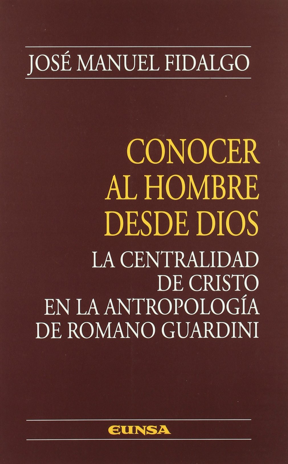 CONOCER AL HOMBRE DESDE DIOS (Colección teológica) Learning & Reference