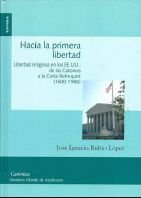 Hacia la primera libertad : libertad religiosa en los EEUU : de las colonias a la Corte Rehnquist (Colección canónica) Law