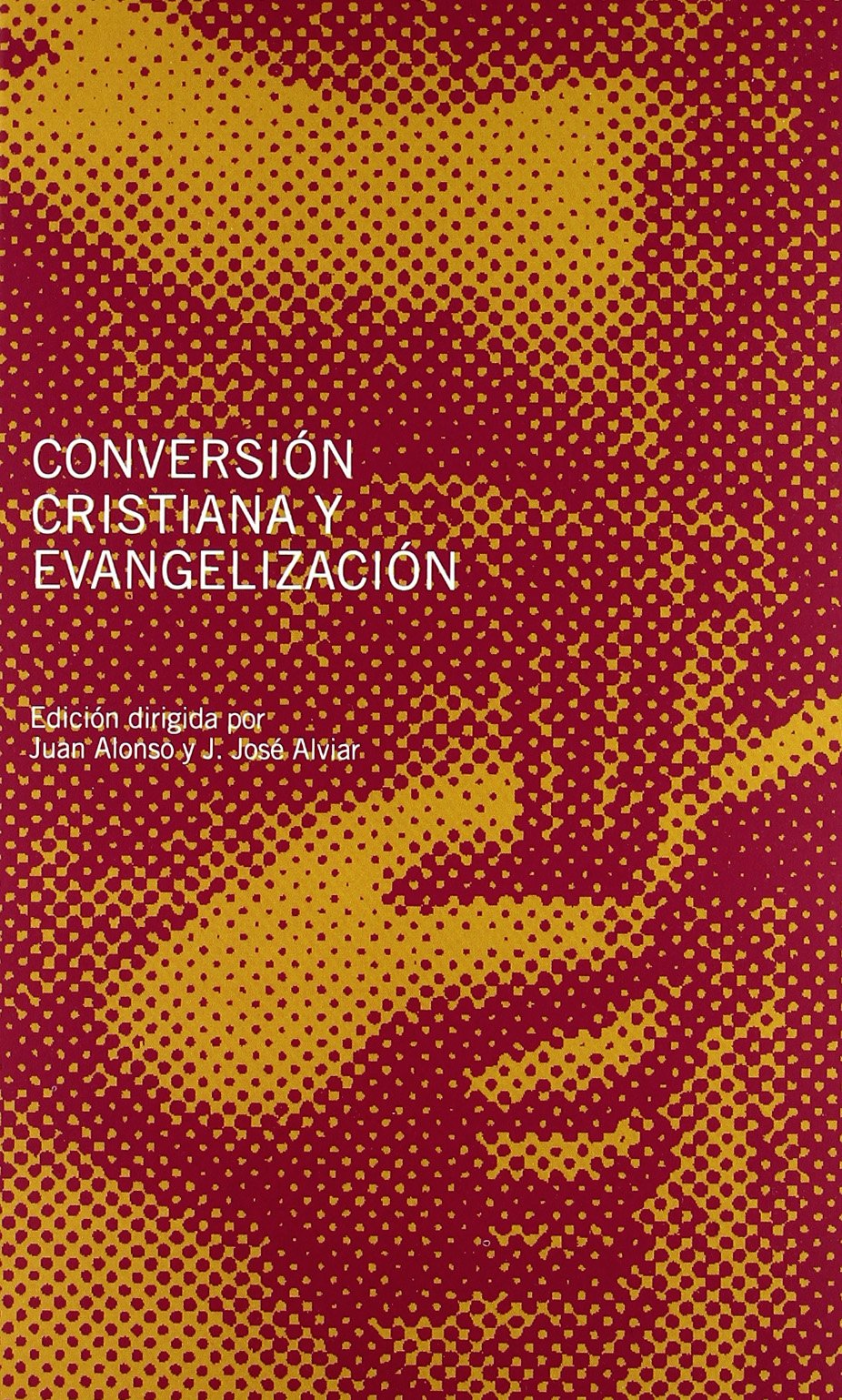 Conversión cristiana y evangelización (Simposio de teología) Learning & Reference