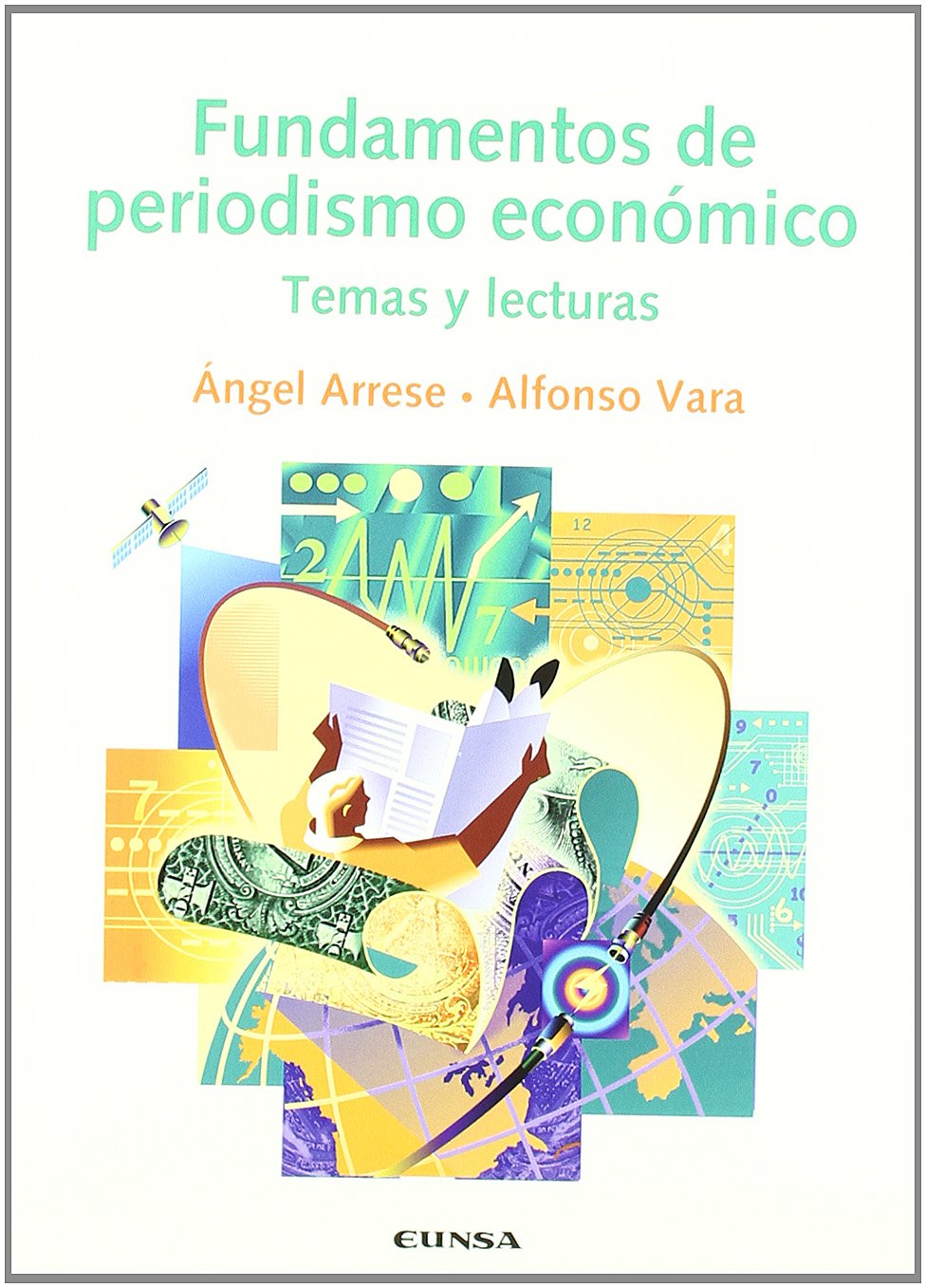 Fundamentos de periodismo económico : temas y lecturas book