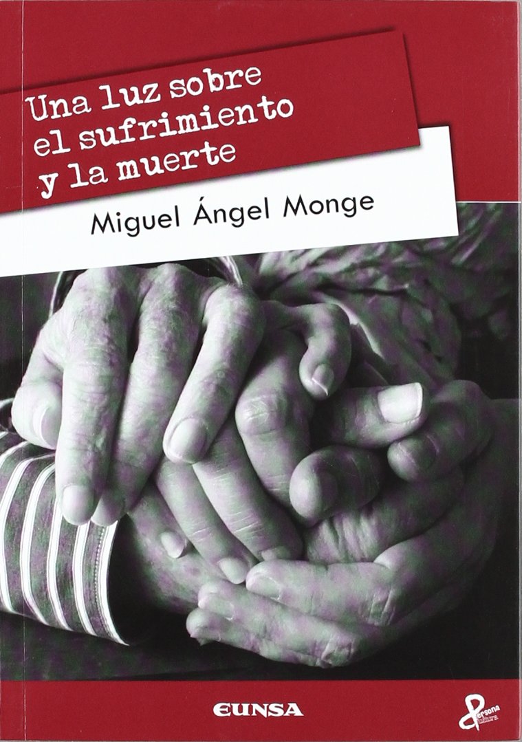 Una luz sobre el sufrimiento y la muerte (Persona y cultura) Books