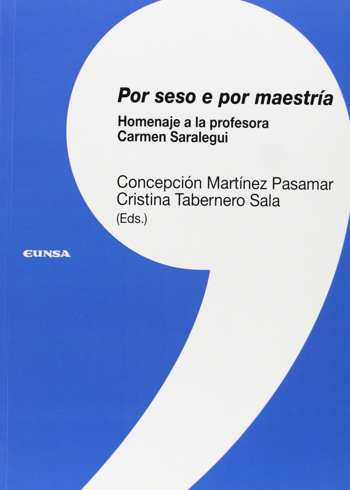 Por seso e por maestría : homenaje a la profesora Carmen Saralegui (Colección lingüística) Learning & Reference