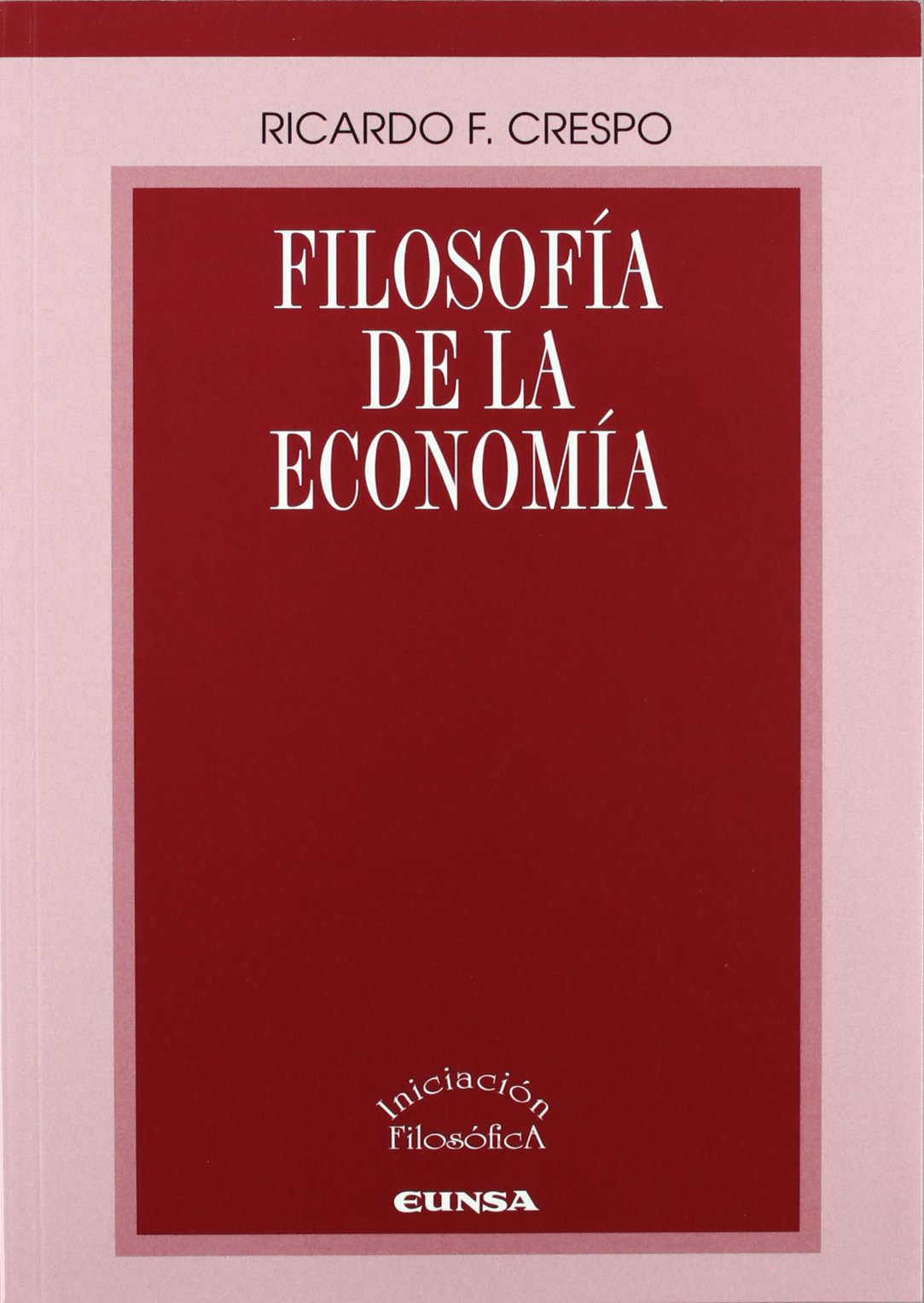 Filosofía de la economía (Iniciación filosófica) Philosophy