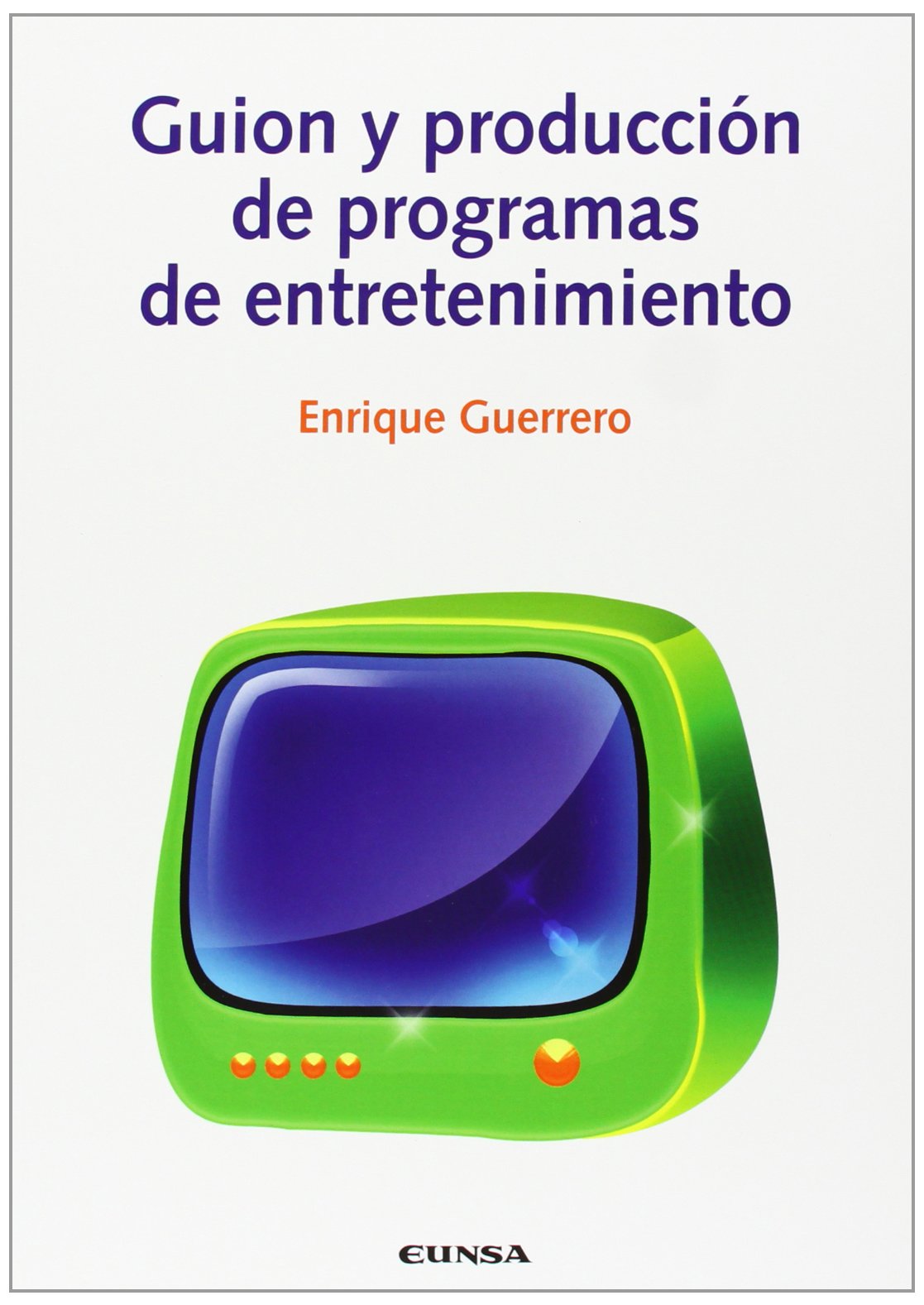Guión y producción de programas de entretenimiento (Comunicación) Media & Communication