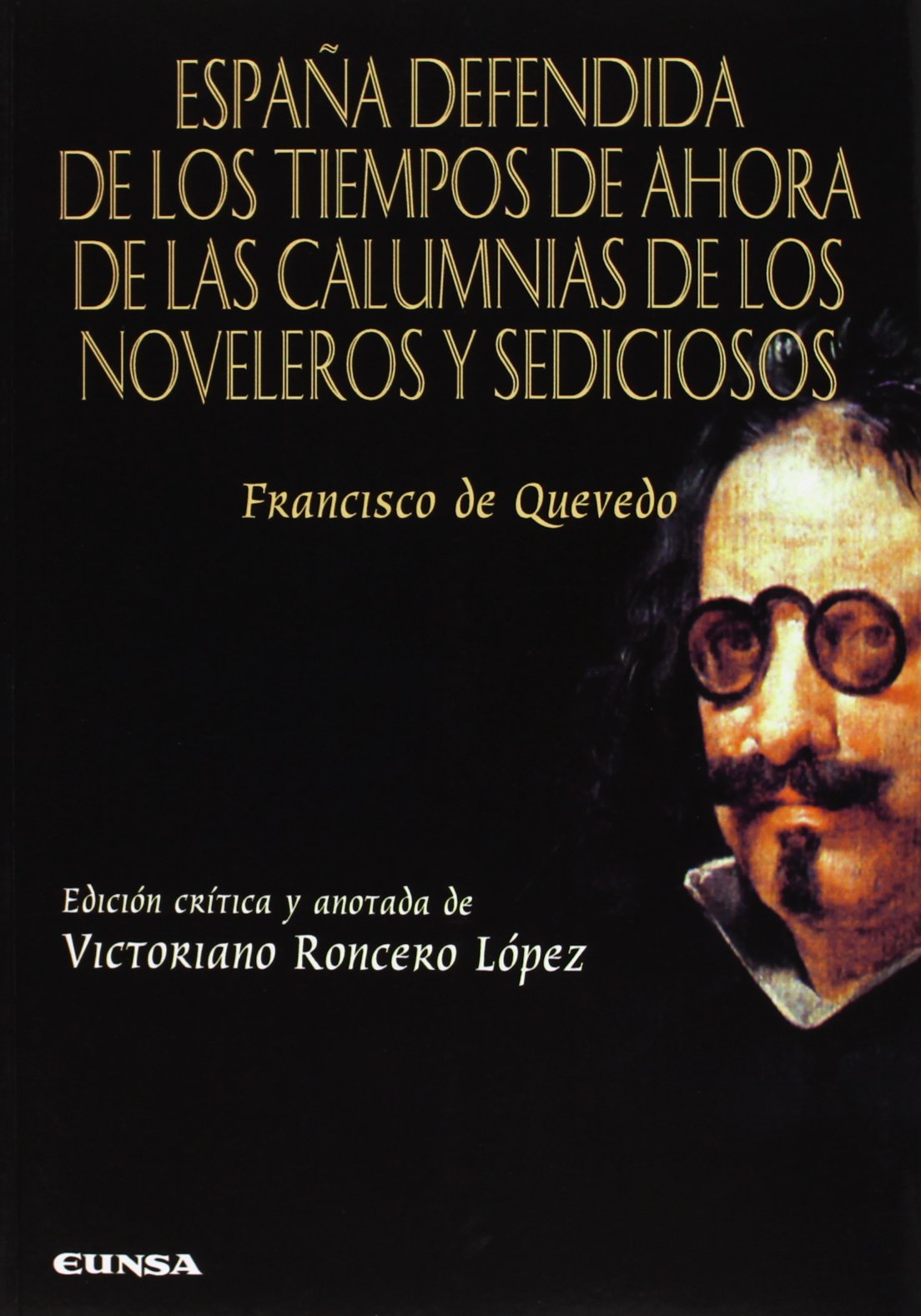 España defendida de los tiempos de ahora de las calumnias de los noveleros (Anejos de perinola) Learning & Reference