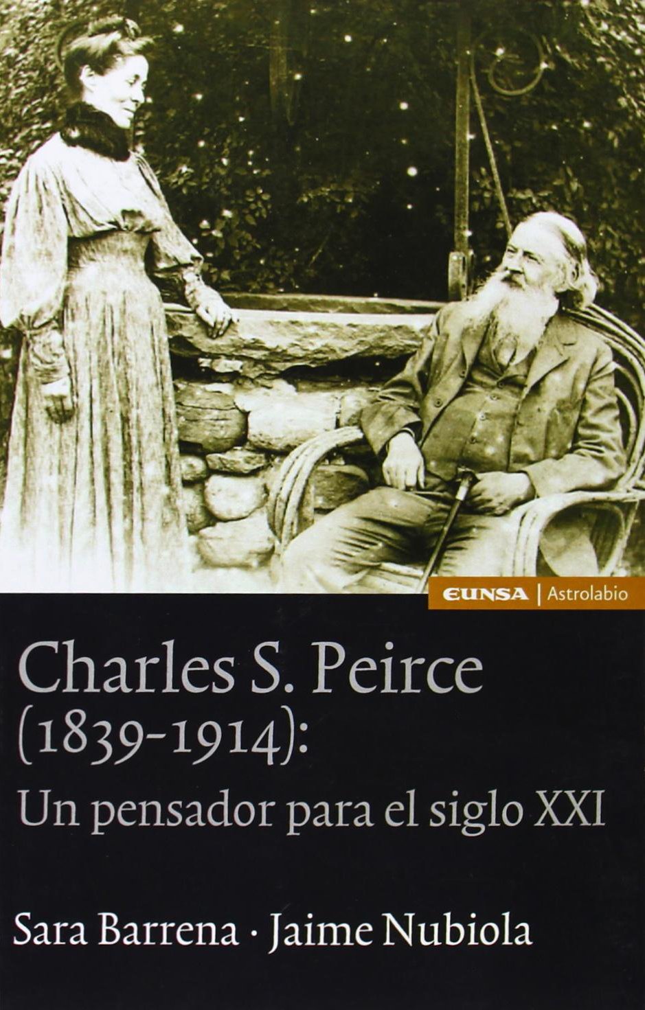 Charles S. Peirce. 1839-1914 : un pensador para el siglo XXI Philosophy
