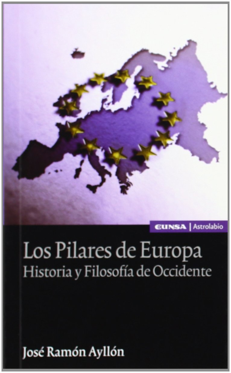Los pilares de Europa : historia y filosofía de occidente (Instituto de antropología y ética) Books
