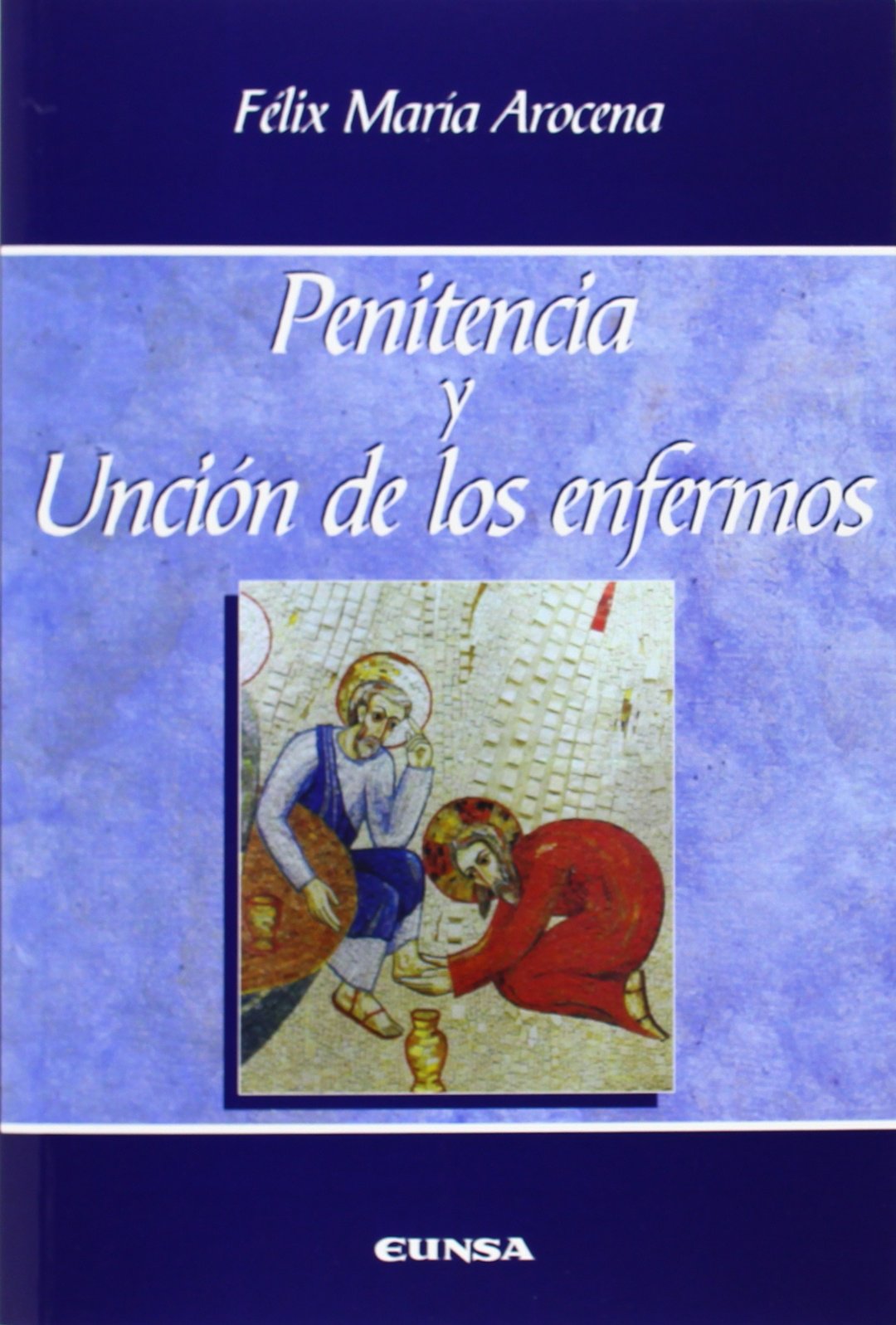 Penitencia y unción de los enfermos (Manuales de teología) Books