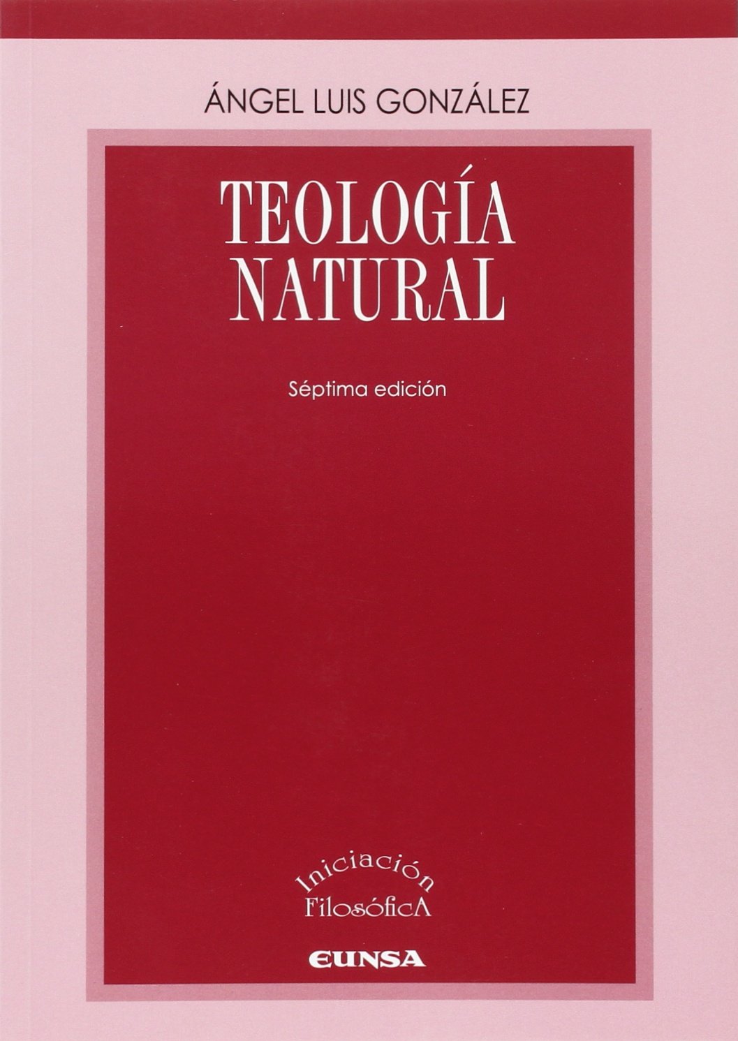 Teología natural (INICIACION FILOSÓFICA) Social Sciences