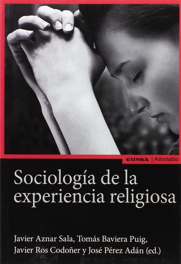 Sociología de la experiencia religiosa (Astrolabio Ciencias Sociales) Social Sciences