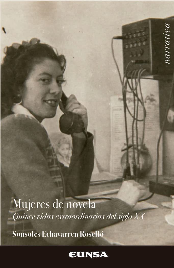 Mujeres de novela : quince vidas extraordinarias del siglo XX Books