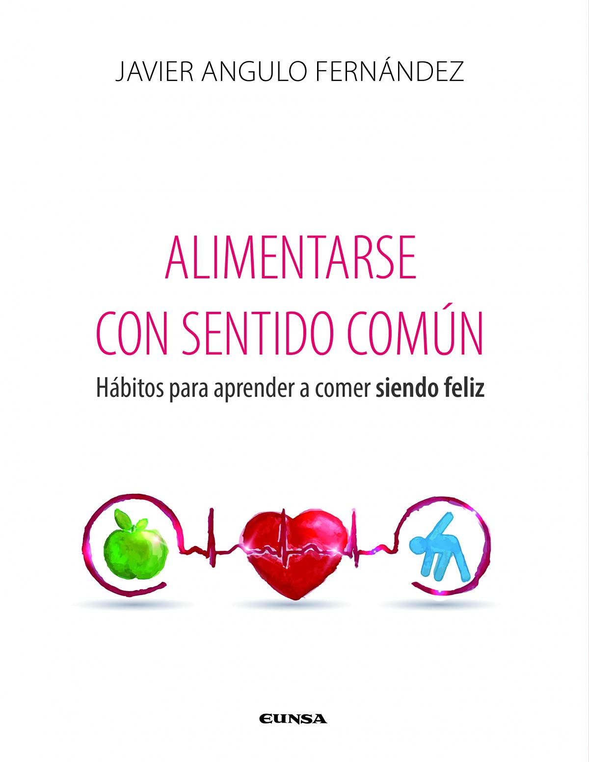 Alimentarse con sentido común (Fuera de Colección) Health, Nutrition & Fitness