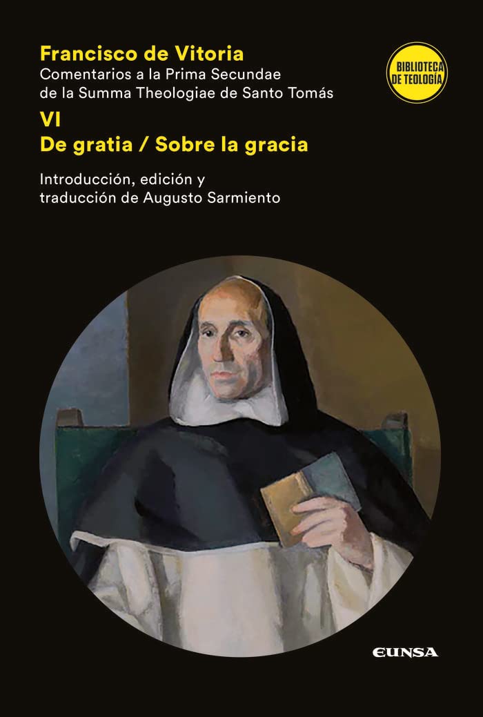 Comentarios a la prima secundae de la summa Theologiae de Santo Tomás: VI. De Gratia /Sobre la gracia (Biblioteca de Teología) Philosophy