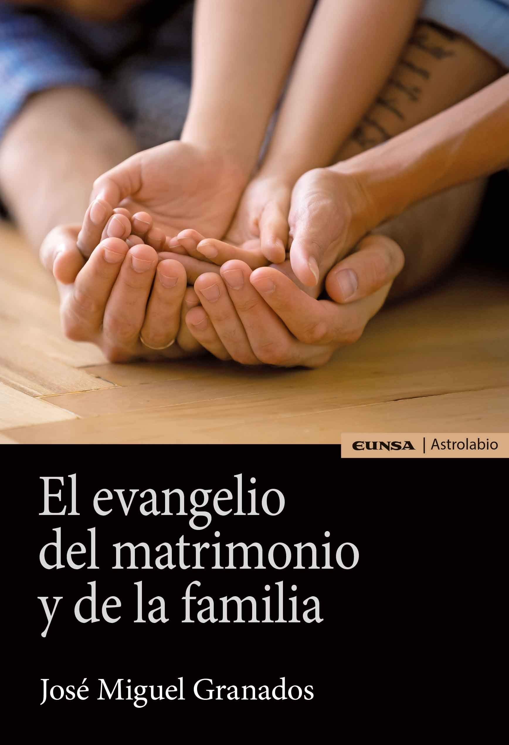 El evangelio del matrimonio y de la familia (Astrolabio Familia) Philosophy