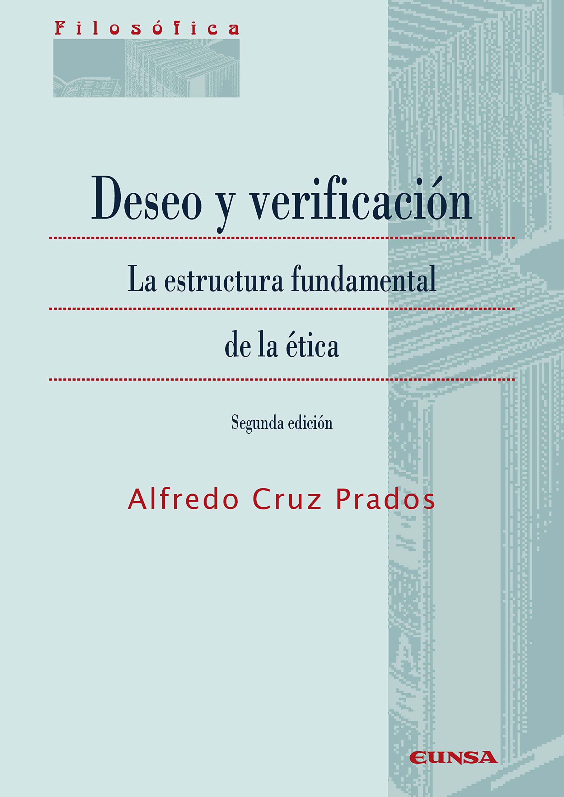 Deseo y verificación: La estructura fundamental de la ética Religion & Esotericism