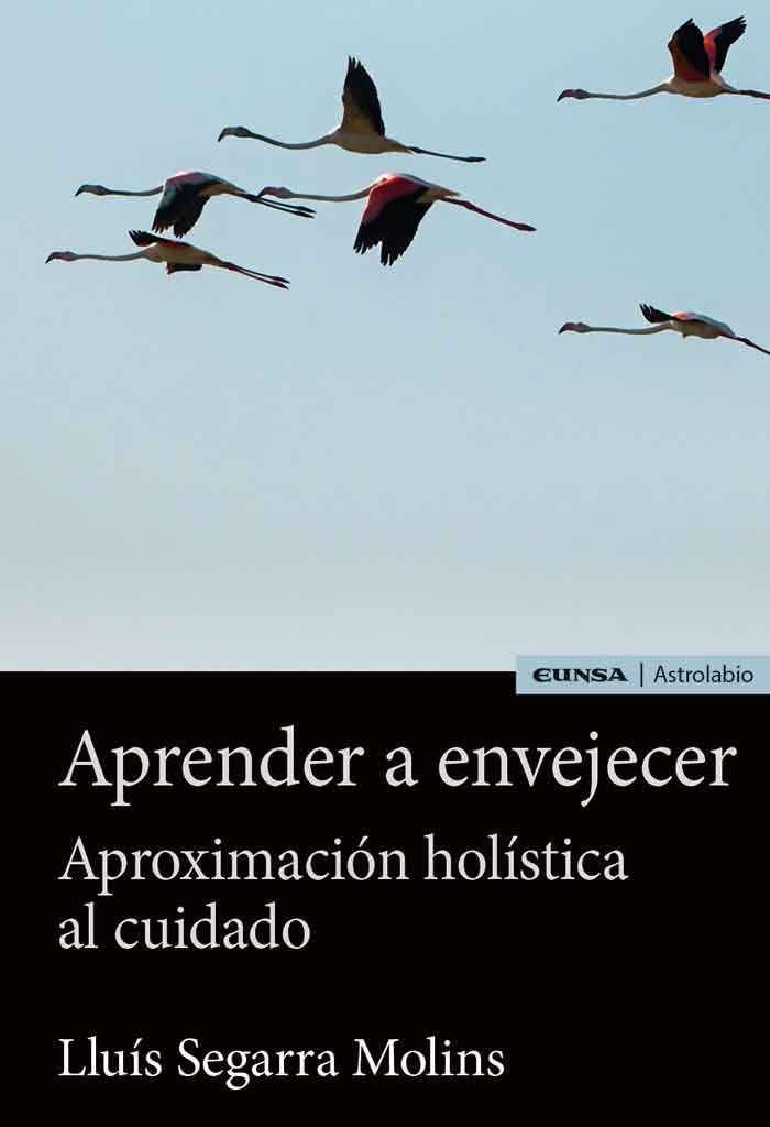 Aprender a envejecer: Aproximación holística al cuidado (Astrolabio Salud) Books