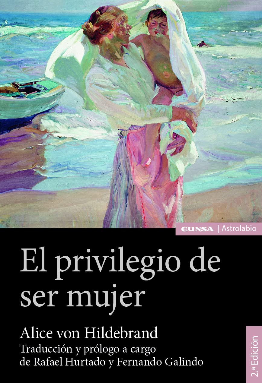 El privilegio de ser mujer (Astrolabio Familia) Books