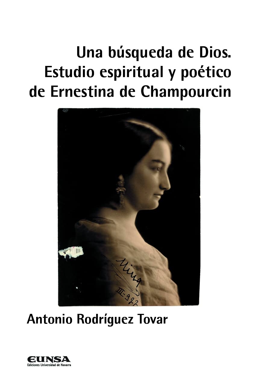 Una búsqueda de Dios: Estudio espiritual y poético de Ernestina de Champourcin Religion & Esotericism