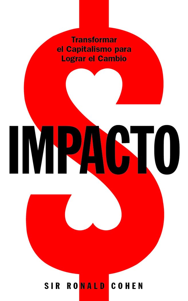 IMPACTO. Transformar el capitalismo para lograr el cambio book