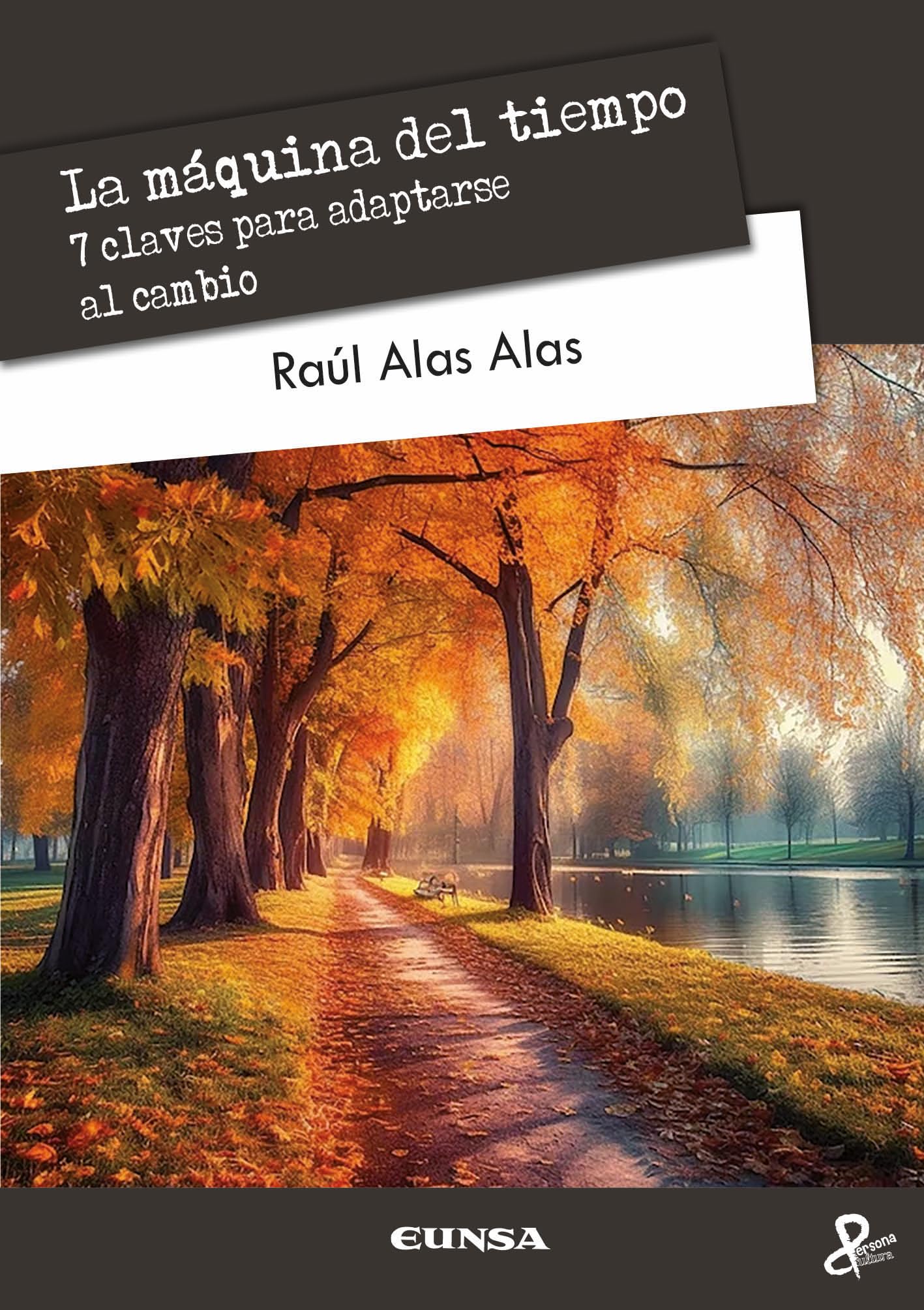 La máquina del tiempo: 7 claves para adaptarse al cambio (Persona y Cultura) Books