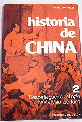 Historia de China. (T.2). Desde la guerra del opio hasta Mao Tse-Tung Books