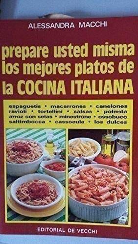 Prepare vd. misma los mejores platos de la cocina italiana book