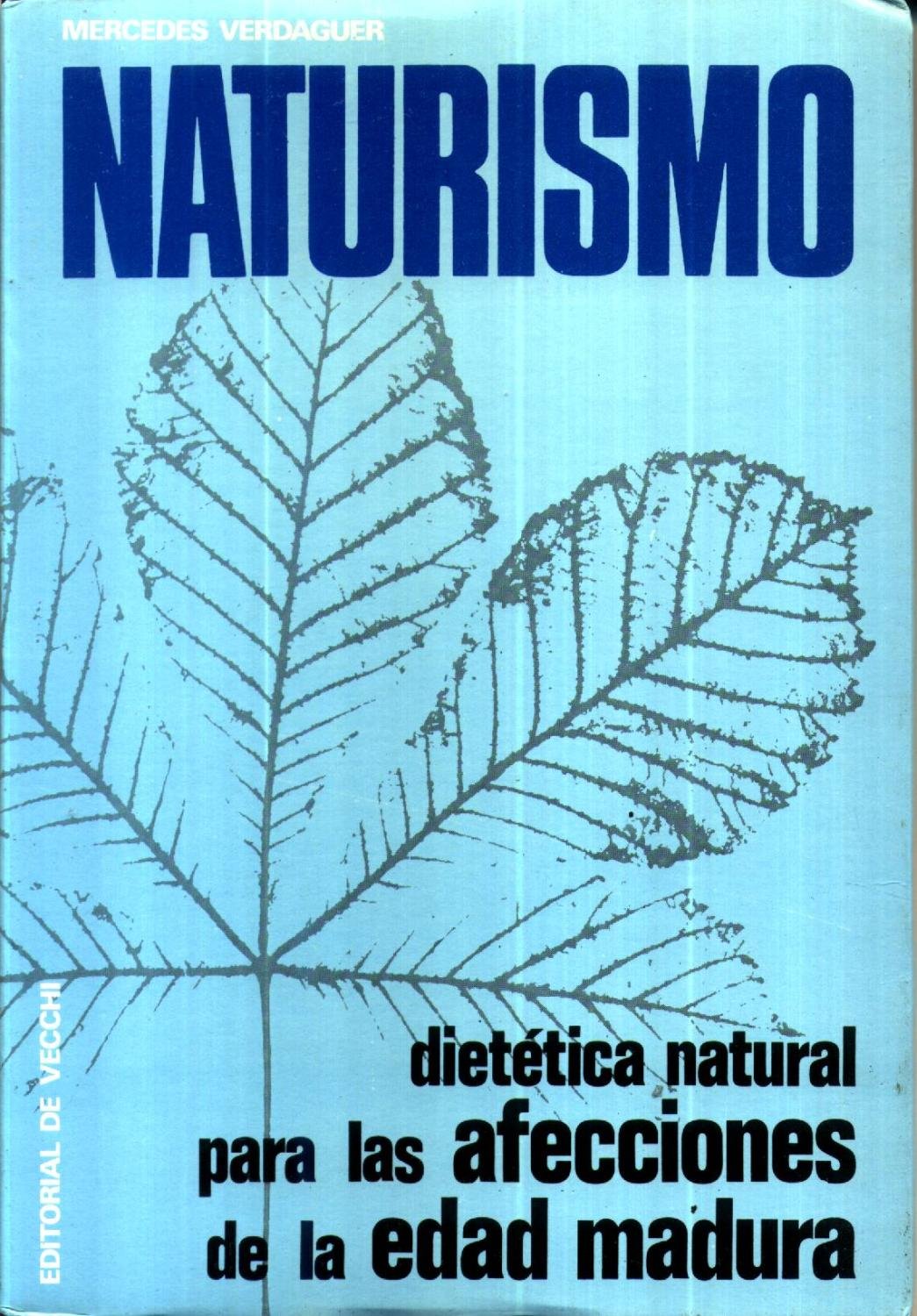 Naturismo. dietetica natural para las afecciones de la edad madura, book