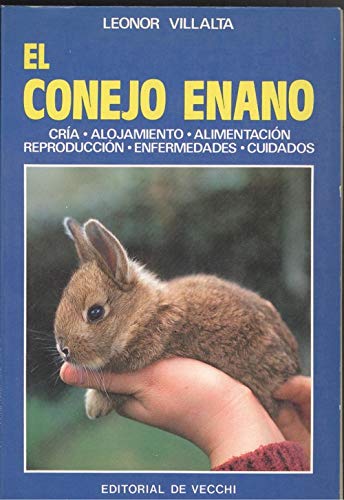 El conejo enano. Cría - Alojamiento - Alimentación - Reproducción - Enfermedades - Cuidados Books
